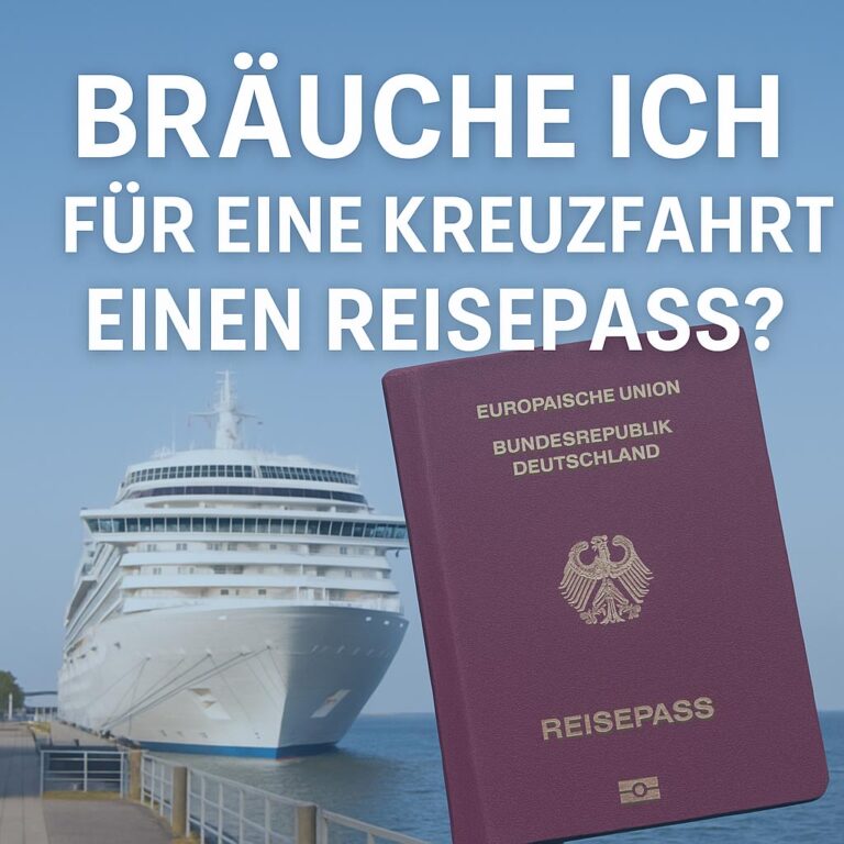 🛂 Brauche ich für eine Kreuzfahrt einen Reisepass?